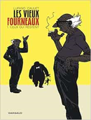 Les Vieux Fourneaux - Tome 1 - Ceux qui restent